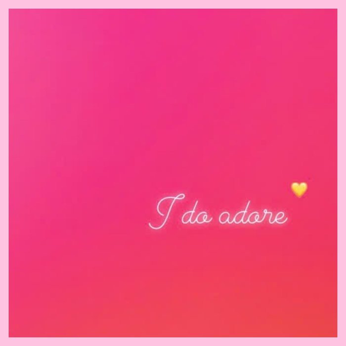 I Do Adore